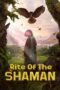 Nonton Film Rite of the Shaman (2022) Bioskop21 Nonton Film Rite of the Shaman (2022) Bioskop21