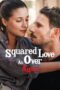Nonton Film Squared Love All Over Again (2023) Bioskop21 Nonton Film Squared Love All Over Again (2023) Bioskop21