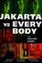 Nonton Film Jakarta VS Everybody (2022) Bioskop21 Nonton Film Jakarta VS Everybody (2022) Bioskop21