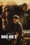 Nonton Film Big Bet (2022) Bioskop21 Nonton Film Big Bet (2022) Bioskop21