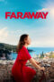 Nonton Film Faraway (2023) Bioskop21 Nonton Film Faraway (2023) Bioskop21