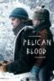 Nonton Film Pelican Blood (2019) Bioskop21 Nonton Film Pelican Blood (2019) Bioskop21