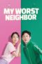 Nonton Film My Worst Neighbor (2023) Bioskop21 Nonton Film My Worst Neighbor (2023) Bioskop21