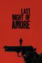 Nonton Film Last Night of Amore (2023) Bioskop21 Nonton Film Last Night of Amore (2023) Bioskop21