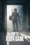 Nonton Film How to Rob a Bank (2024) Bioskop21 Nonton Film How to Rob a Bank (2024) Bioskop21
