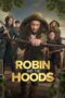 Nonton Film Robin and the Hoods (2024) Bioskop21 Nonton Film Robin and the Hoods (2024) Bioskop21