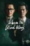 Nonton Film Where the Wind Blows (2023) Bioskop21 Nonton Film Where the Wind Blows (2023) Bioskop21