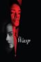 Nonton Film The Wasp (2024) Bioskop21 Nonton Film The Wasp (2024) Bioskop21