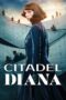 Nonton Film Citadel: Diana (2024) Bioskop21 Nonton Film Citadel: Diana (2024) Bioskop21
