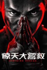 Nonton Film Striking Rescue (2024) Bioskop21