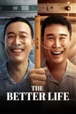 Nonton Film The Better Life (2023) Bioskop21