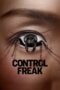 Nonton Film Control Freak (2025) Bioskop21