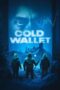 Nonton Film Cold Wallet (2025) Bioskop21 Nonton Film Cold Wallet (2025) Bioskop21