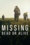 Nonton Film Missing: Dead or Alive? (2023) Bioskop21 Nonton Film Missing: Dead or Alive? (2023) Bioskop21