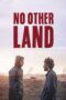 Nonton Film No Other Land (2024) Bioskop21 Nonton Film No Other Land (2024) Bioskop21