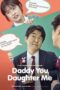 Nonton Film Daddy You, Daughter Me (2017) Bioskop21 Nonton Film Daddy You, Daughter Me (2017) Bioskop21