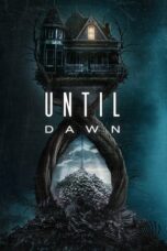 Nonton Film Until Dawn (2025) Bioskop21