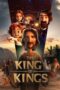 Nonton Film The King of Kings (2025) Bioskop21 Nonton Film The King of Kings (2025) Bioskop21