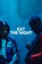 Nonton Film Eat the Night (2024) Bioskop21 Nonton Film Eat the Night (2024) Bioskop21