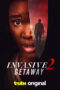 Nonton Film Invasive 2: Getaway (2025) Bioskop21