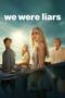 Nonton Film We Were Liars (2025) Bioskop21