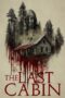 Nonton Film The Last Cabin (2024) Bioskop21 Nonton Film The Last Cabin (2024) Bioskop21