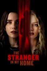 Nonton Film The Stranger in My Home (2025) Bioskop21