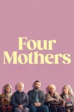 Nonton Film Four Mothers (2024) Bioskop21