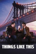 Nonton Film Things Like This (2025) Bioskop21