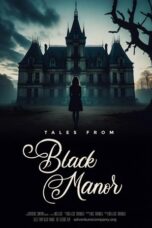 Nonton Film Tales from Black Manor (2025) Bioskop21
