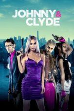 Nonton Film Johnny & Clyde (2023) Bioskop21