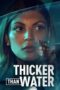 Nonton Film Thicker Than Water (2023) Bioskop21